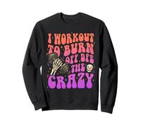 I Workout To Burn Off The Crazy Funny Skeleton Gym Retro Sudadera