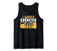 I Would Exercise But It Makes Me Spill My Beer and Gym Lover Camiseta sin Mangas