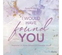 I Would Have Found You