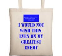 I Would not Wish This on - Bolsa de algodón ecológico natural, color beige, beige, Talla única