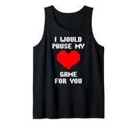 I Would Pause My Game For You Corazones De Píxeles Amor Camiseta sin Mangas