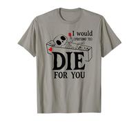 I Would Pretend Die for Ya You Valentines Couple Anniversary Camiseta