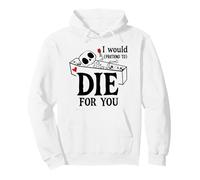 I Would Pretend Die for Ya You Valentines Couple Anniversary Sudadera con Capucha