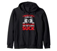 I Would Tell You A Vacuum Joke But They Always Suck - Sudadera con Capucha
