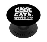 I Write Code so my Cat Can Have a Better Life Funny Geek PopSockets PopGrip Adhesivo