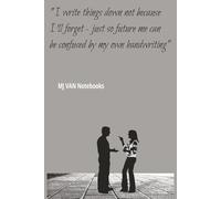 I write things down not because I’ll forget-just so future me can be confused by my own handwriting.: Funny Quote Gag Note Book Journal, Print ... Co-Workers, everyone (Don't Forget To...)