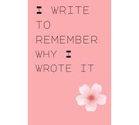 I write to remember why I wrote it: funny gift journal for friends and family