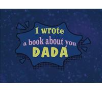 I Wrote A Book About You Dada: Fill In The Blank Prompts Book Written And Decorated With Love From Children | Gift for Father's Day, Christmas Or Birthday