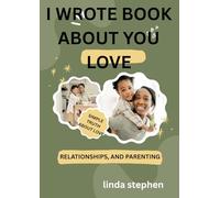 i wrote a book about you love: simple truths about love,relationships and parenting