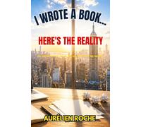 I Wrote a Book...: Here’s the Reality
