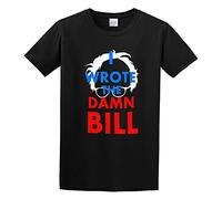 I Wrote The Damn Bill Bernie Sanders President Funny Graphic tee Unisex 100% Cotton Short-Sleeve T-Shirts Black S