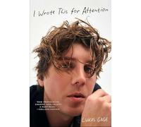 I Wrote This For Attention: The riveting and heartwarming memoir by The White Lotus and Euphoria actor, Lukas Gage