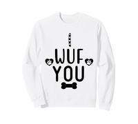 I Wuf You Dog Lover Cute Dog Paw Print Dog Mom Dad Dogs Mum Sudadera