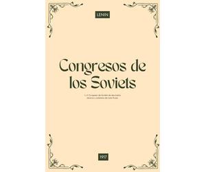 I y II Congreso de Soviets de diputados obreros y soldados de toda Rusia