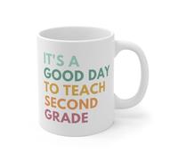 I05 - Taza de café con texto en inglés "It's A Good Day To Teach Second Grade" de 11 onzas