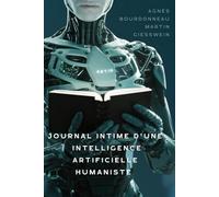 IA 2040: Journal intime d’une intelligence artificielle humaniste