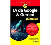 IA de Google & Gemini para Dummies: Estudio, búsquedas y contenidos con Gemini, NotebookLM y Deep Research - Imágenes, videos, aplicaciones y herramientas de productividad
