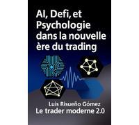 IA, DeFi et psychologie dans la nouvelle ère du trading: Le trader moderne 2.0