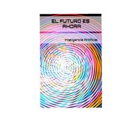 IA EL FUTURO ES AHORA OPEN 24/7