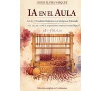 IA en el Aula: 51 Unidades Didácticas con Inteligencia Extendida: FOL, EIE, IPE I y IPE II con metodología xI