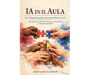 IA en el Aula: Integridad Académica, Diversidad y Política de Centro: Detección de IA, DUA 3.0, atención a la diversidad y el docente aumentado