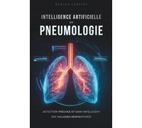 IA en Pneumologie - Détection Précoce et Suivi Intelligent des Maladies Respiratoires