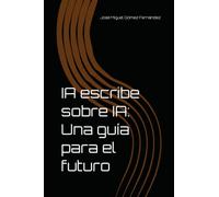 IA escribe sobre IA: Una guía para el futuro