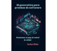IA generativa para pruebas de software: Revolucione su juego de control de calidad