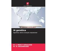 IA genética: Algoritmos, teoria e evolução computacional