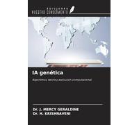 IA genética: Algoritmos, teoría y evolución computacional