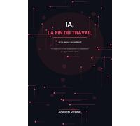 IA, la fin du travail: et le retour du collectif