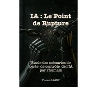 IA : Le point de rupture: Étude des scénarios de perte de contrôle de l’IA par l’humain