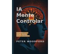 IA Mente Controlar: Capítulos 1 e 2. Ficção. AVISO: leitura voluntária.