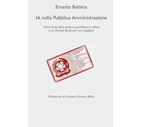IA nella Pubblica Amministrazione: Diciannove storie dal lavoro di chi la usa davvero, e un Prompt Book per non sbagliare