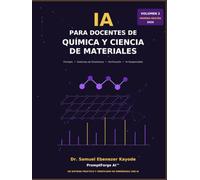 IA para Docentes de Química y Ciencia de Materiales: Prompts, Sistemas de Enseñanza, Herramientas de Verificación e IA Responsable