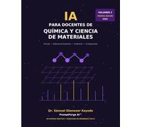 IA para Docentes de Química y Ciencia de Materiales: Prompts, Sistemas de Enseñanza, Herramientas de Verificación e IA Responsable