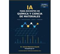 IA para Docentes de Química y Ciencia de Materiales: Prompts, Sistemas de Enseñanza, Herramientas de Verificación e IA Responsable