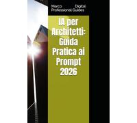 IA per Architetti: Guida Pratica ai Prompt 2026