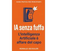IA senza fuffa: L'Intelligenza Artificiale è affare del capo - come le PMI la capiscono e ne traggono profitto