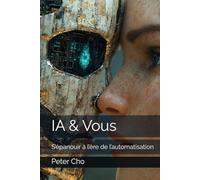 IA & Vous: S’épanouir à l’ère de l’automatisation