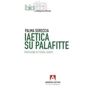 IAetica su palafitte (Etica, bioetica e intelligenza artificiale)