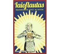 Iaioflautas: Desobediencia civil en acción (ASACO)