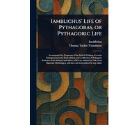 Iamblichus’ Life of Pythagoras, or Pythagoric Life