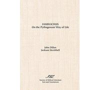 Iamblichus: On the Pythagorean Way of Life: 29 (Texts and Translations, 29)