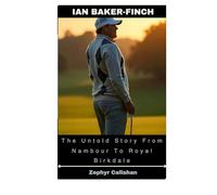 Ian Baker-Finch: The Untold Story From Nambour To Royal Birkdale