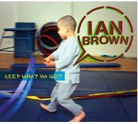 Ian Brown - Keep What Ya Got [Vinilo]