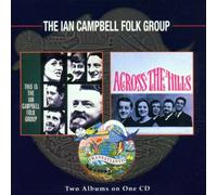 Ian Campbell Folk Group - Across the Hills / This Is...