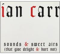 Ian Carr - Sounds and Sweet Airs