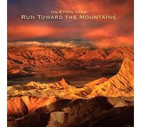 Ian Case Ethan - Run Toward The Mountains