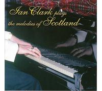 Ian Clark - The Melodies of Scotland